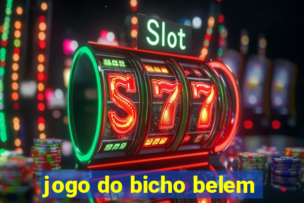 jogo do bicho belem